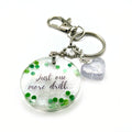 Green & White "Just One More Drill..." Keychain